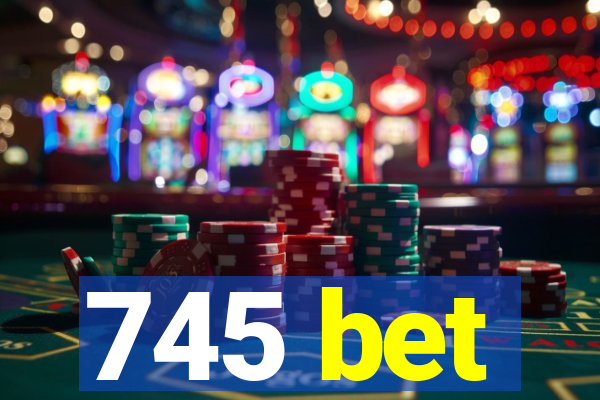 745 bet